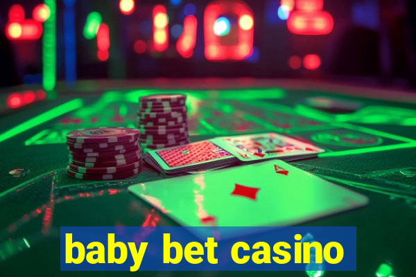 baby bet casino